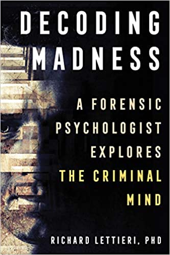 Decoding Madness book by forensic psychologist Dr. Richard Lettieri